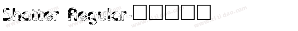 Shatter Regular字体转换
